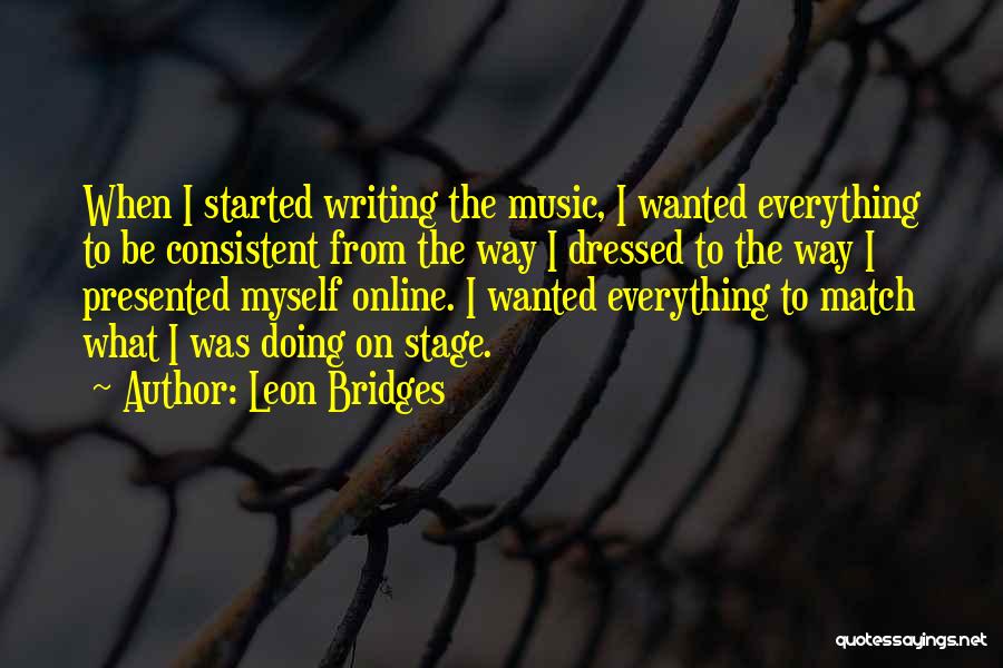 Leon Bridges Quotes 2248261