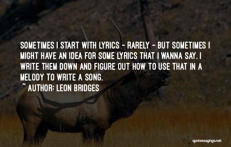 Leon Bridges Quotes 726436