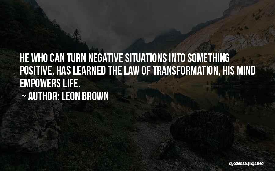 Leon Brown Quotes 1040631