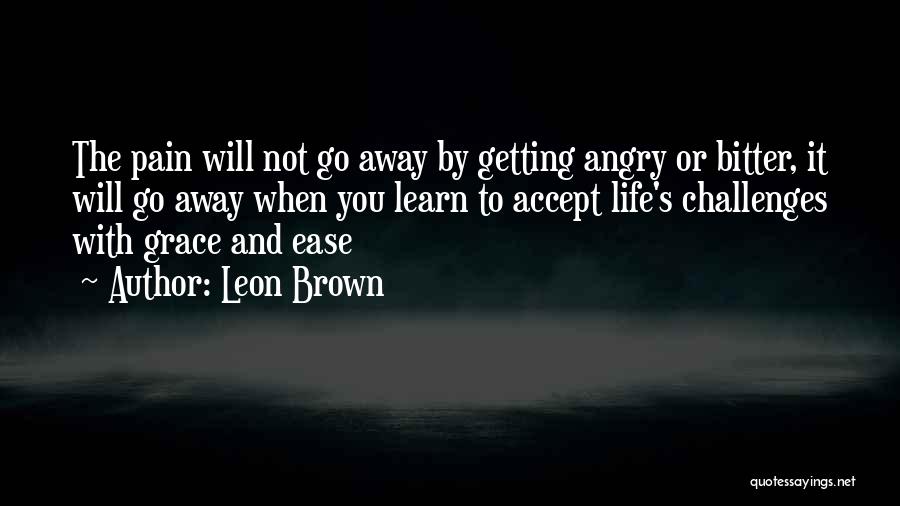 Leon Brown Quotes 1197799