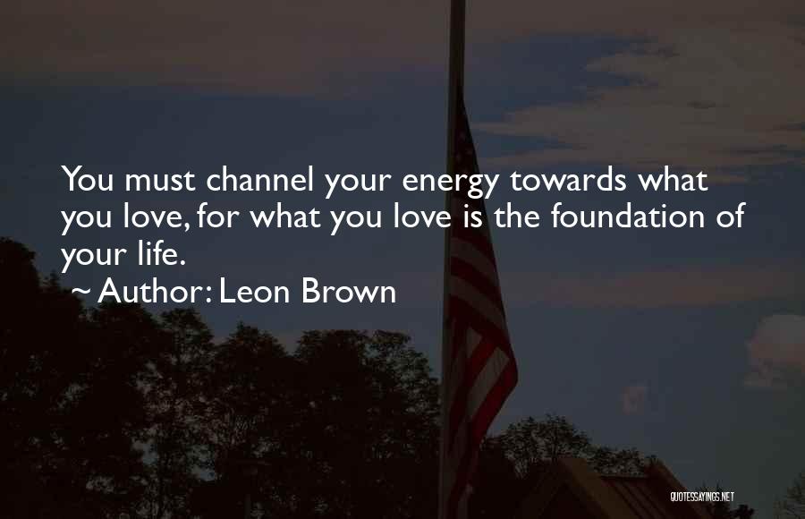 Leon Brown Quotes 1297523