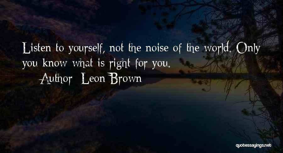 Leon Brown Quotes 1756711