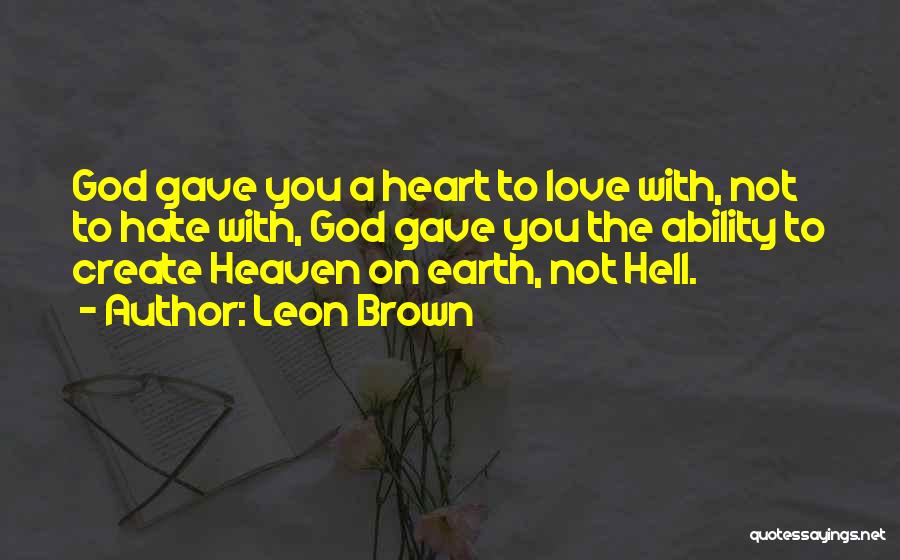 Leon Brown Quotes 1894710