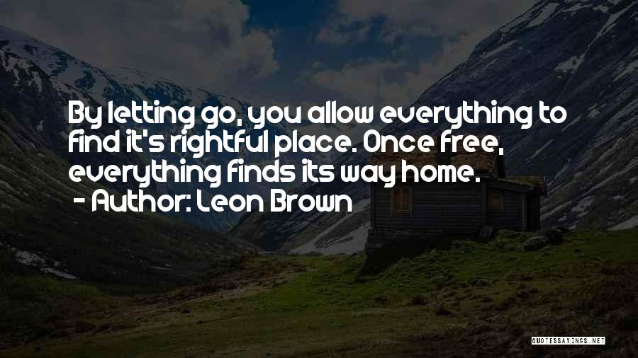 Leon Brown Quotes 434225