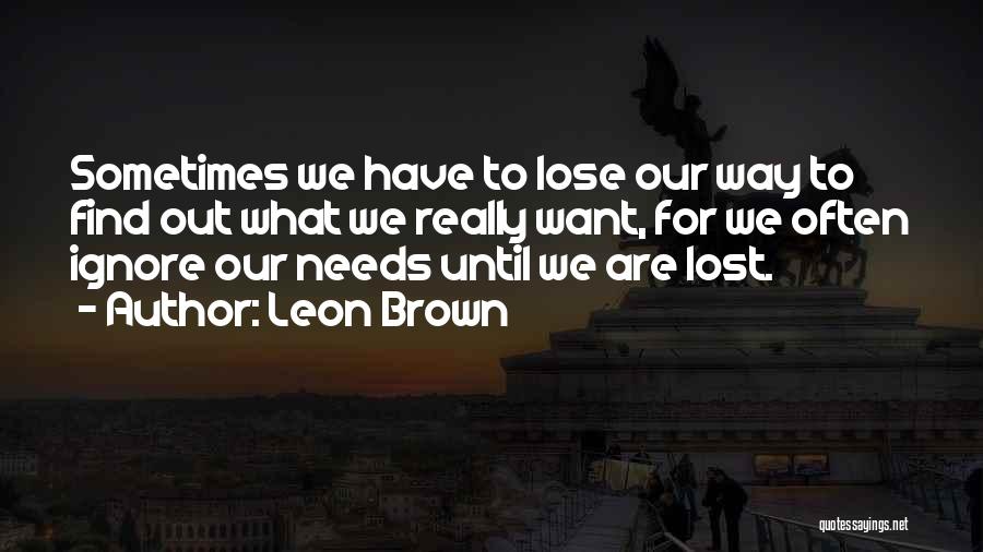 Leon Brown Quotes 568243