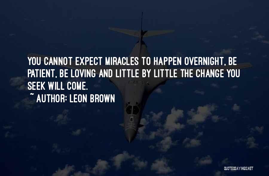 Leon Brown Quotes 598205