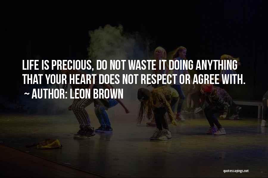 Leon Brown Quotes 702357