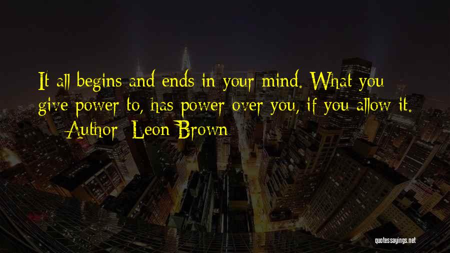 Leon Brown Quotes 715906