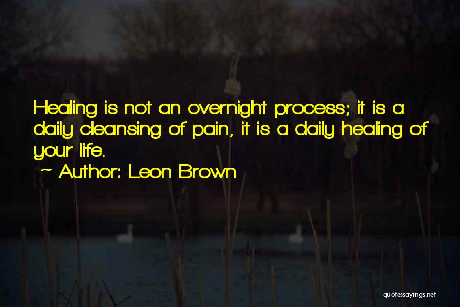 Leon Brown Quotes 772466