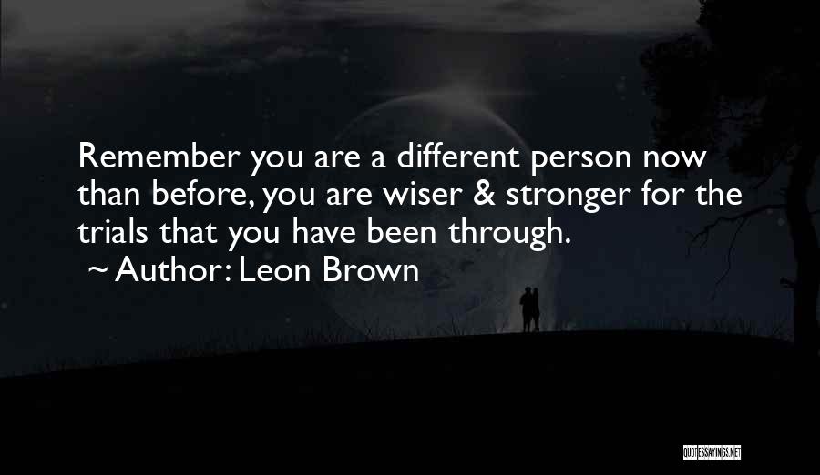Leon Brown Quotes 848933