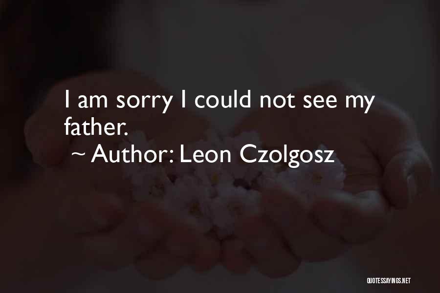 Leon Czolgosz Quotes 2006845