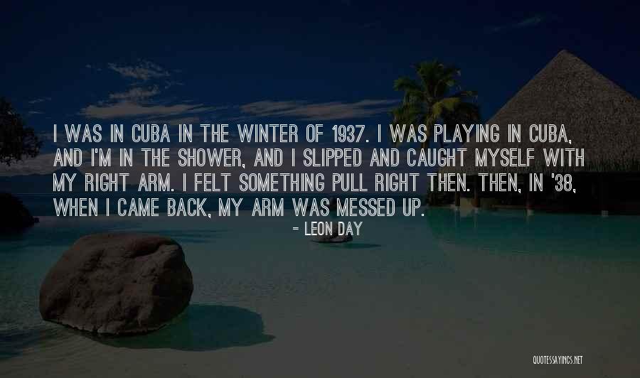 Leon Day Quotes 1714932