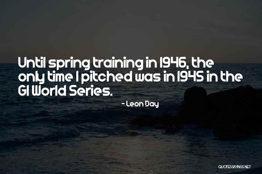 Leon Day Quotes 1883056