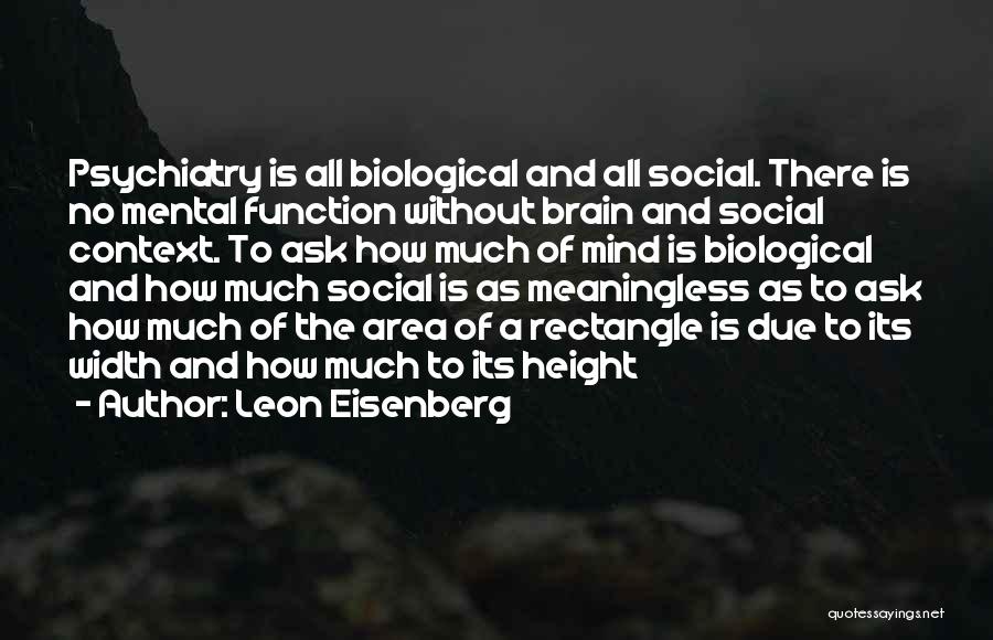 Leon Eisenberg Quotes 2117095