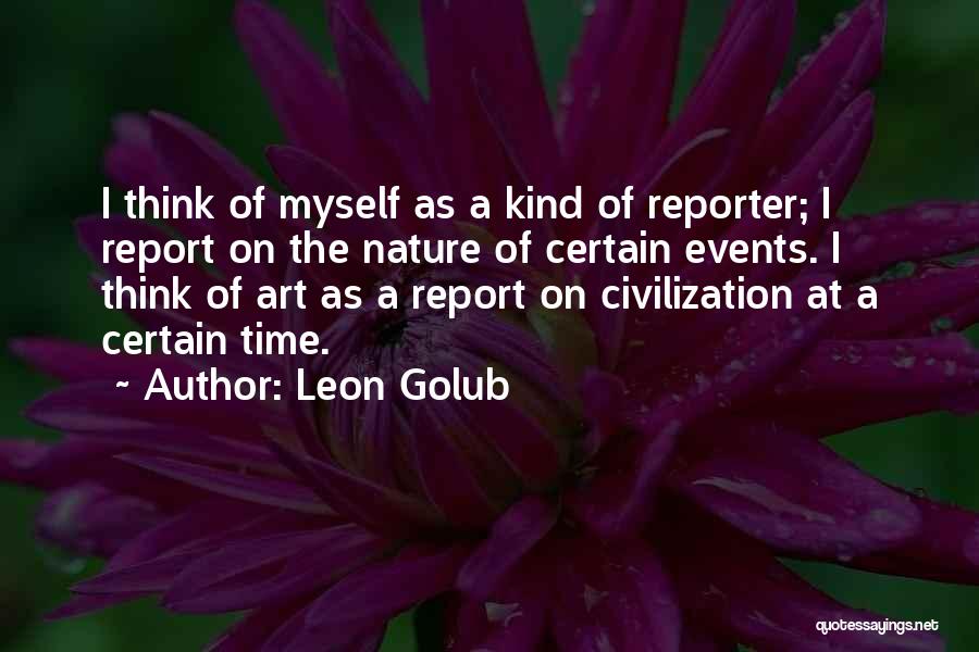 Leon Golub Quotes 1319932