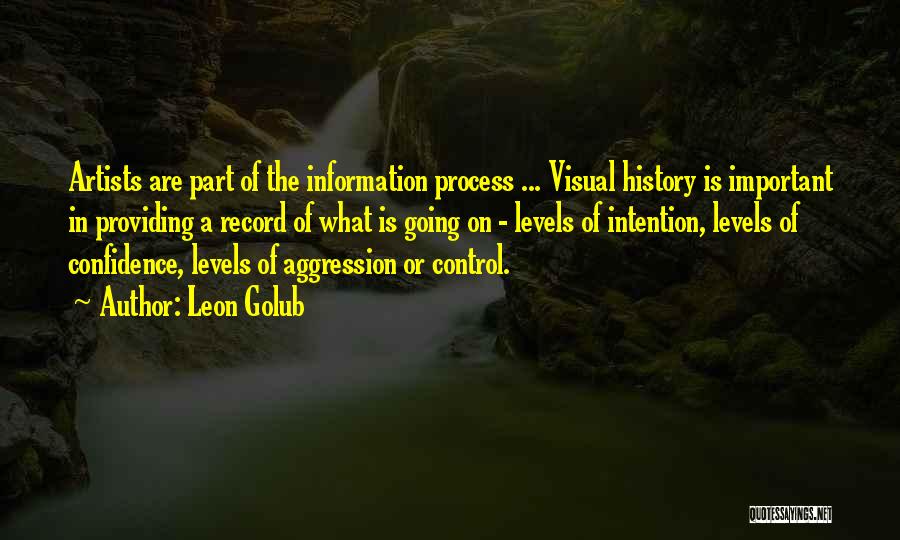 Leon Golub Quotes 1330929