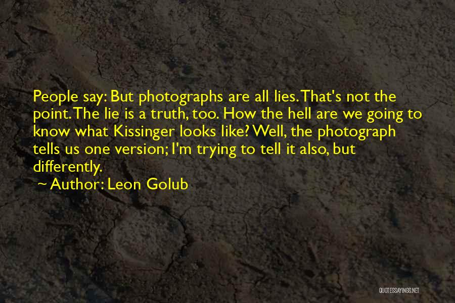 Leon Golub Quotes 1810025