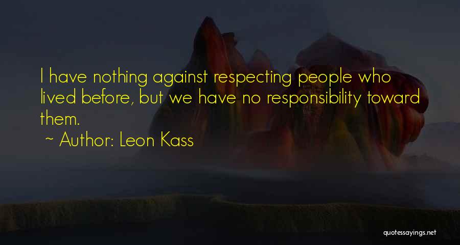 Leon Kass Quotes 1490326