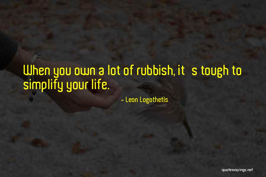 Leon Logothetis Quotes 1682159