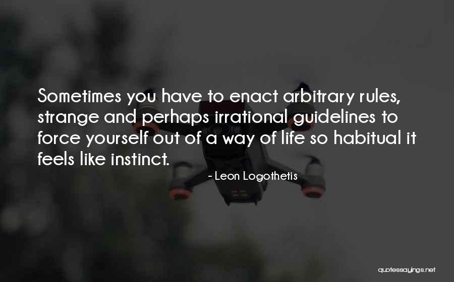 Leon Logothetis Quotes 179708