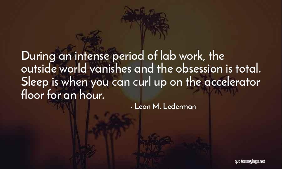 Leon M. Lederman Quotes 1121903