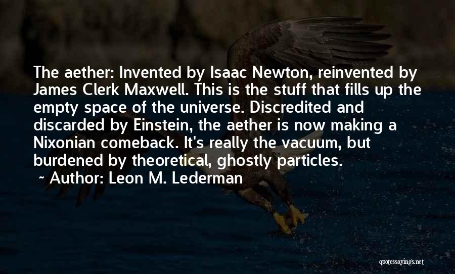 Leon M. Lederman Quotes 1271437