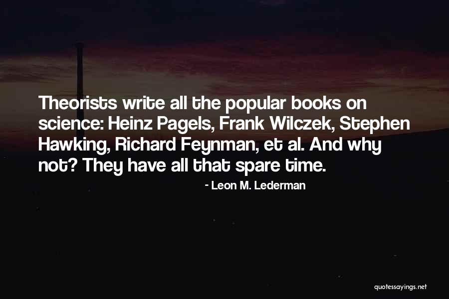 Leon M. Lederman Quotes 1329967