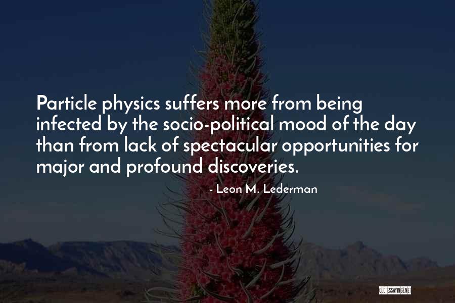 Leon M. Lederman Quotes 1470757