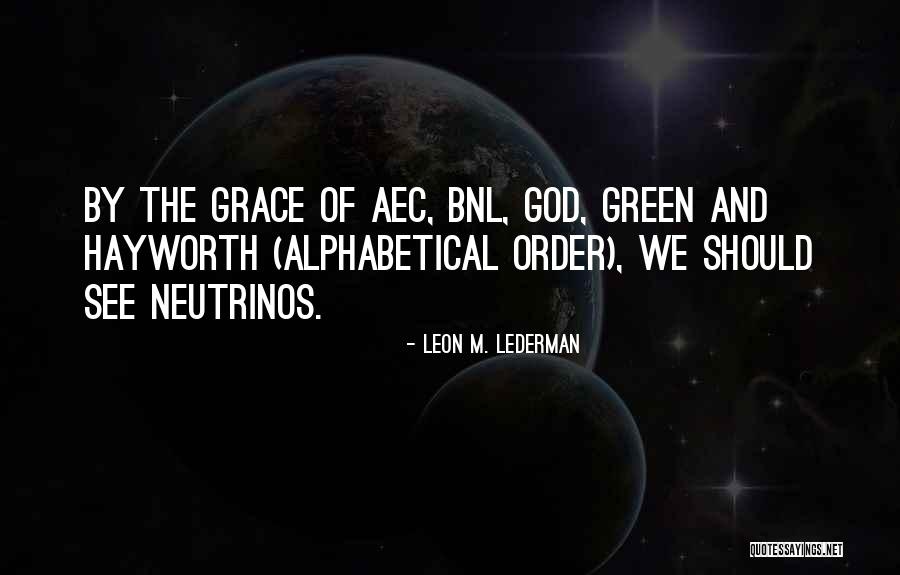 Leon M. Lederman Quotes 180279 Leon M. Lederman Quotes 180279