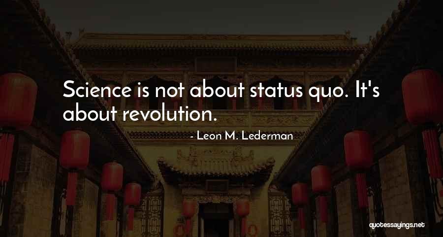 Leon M. Lederman Quotes 2198541