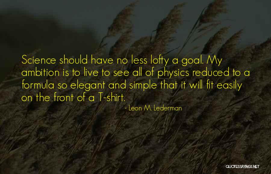 Leon M. Lederman Quotes 599502 Leon M. Lederman Quotes 599502