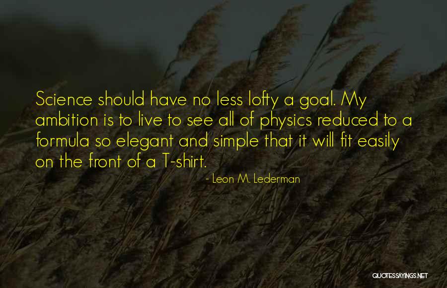 Leon M. Lederman Quotes 599502