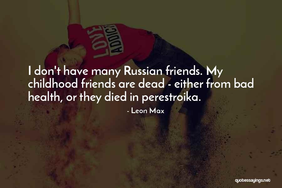 Leon Max Quotes 1981653 Leon Max Quotes 1981653