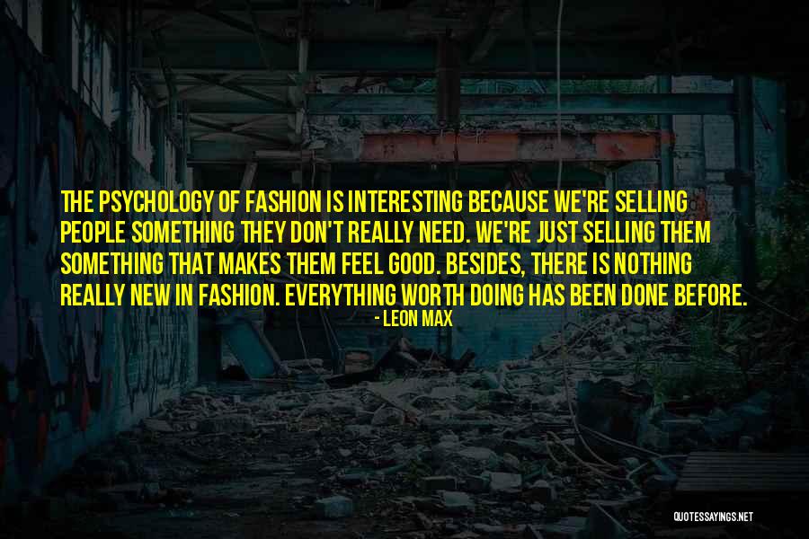 Leon Max Quotes 636536