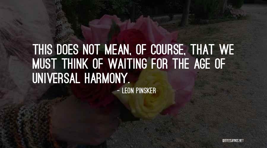 Leon Pinsker Quotes 2152289 Leon Pinsker Quotes 2152289
