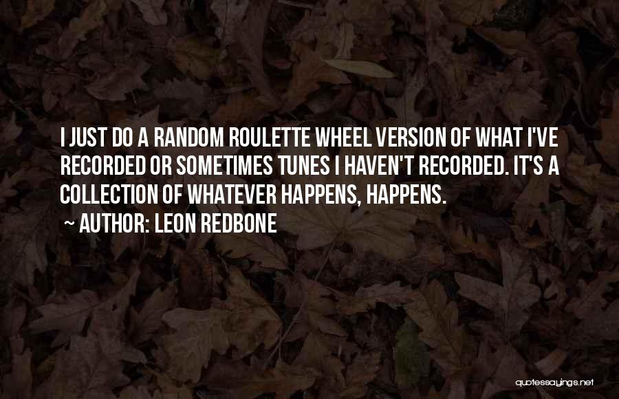 Leon Redbone Quotes 1405721