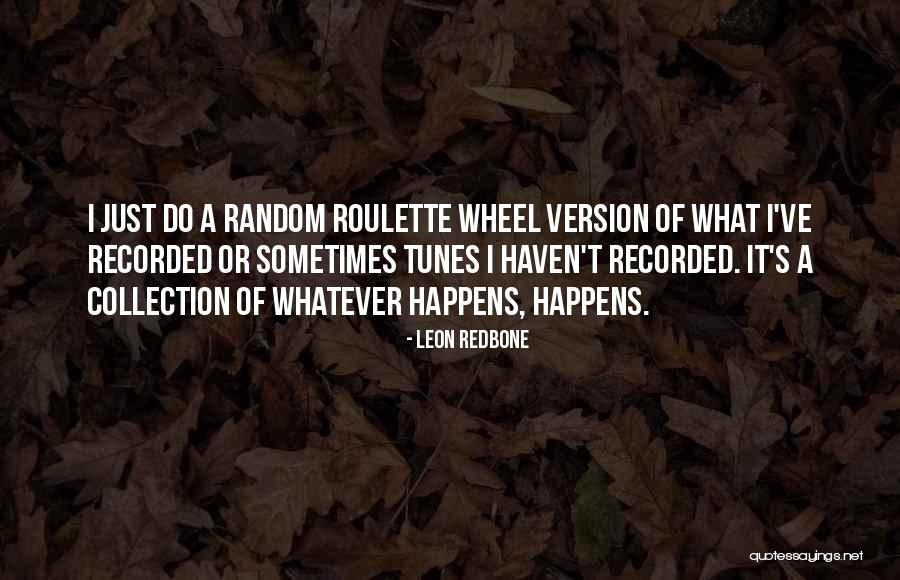 Leon Redbone Quotes 1405721