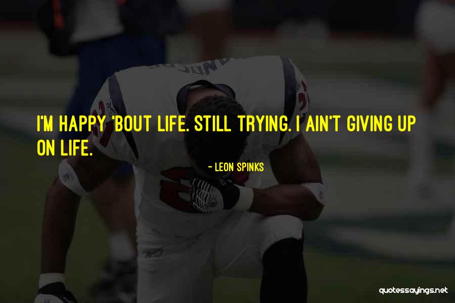 Leon Spinks Quotes 1216066 Leon Spinks Quotes 1216066