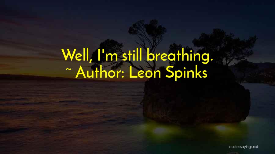 Leon Spinks Quotes 2133256