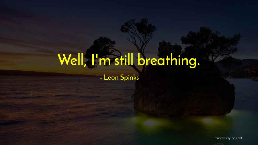 Leon Spinks Quotes 2133256