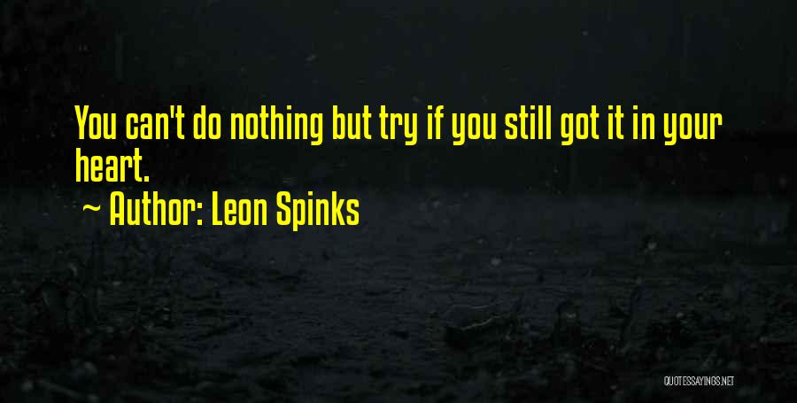 Leon Spinks Quotes 2239810