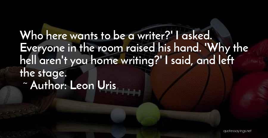 Leon Uris Quotes 1583136