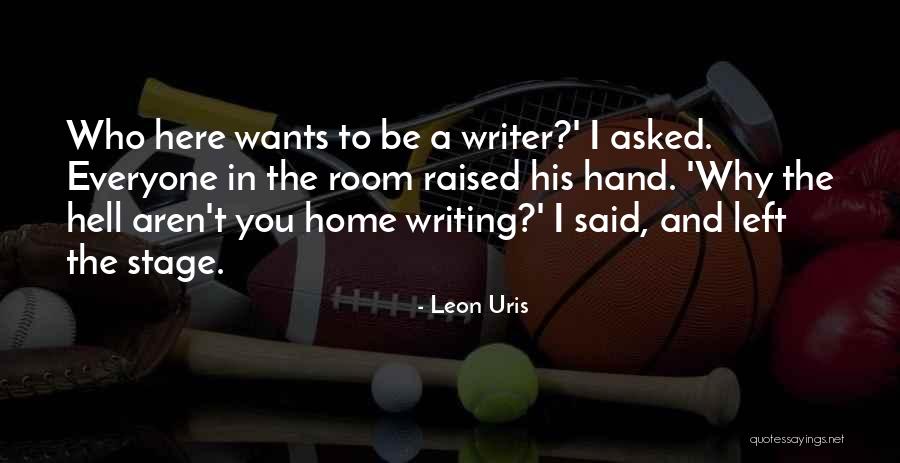 Leon Uris Quotes 1583136 Leon Uris Quotes 1583136
