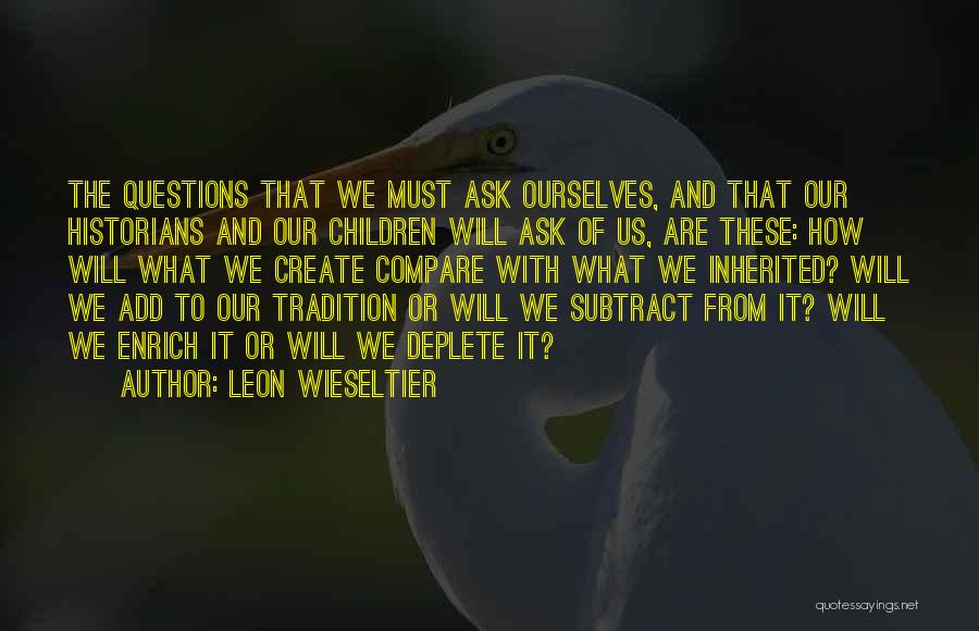 Leon Wieseltier Quotes 1142179