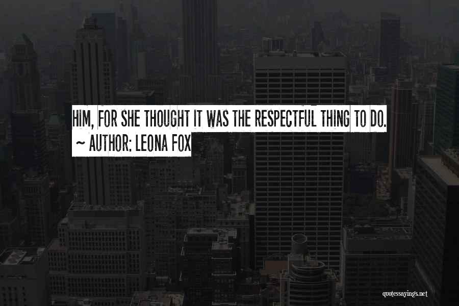 Leona Fox Quotes 599685