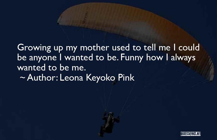 Leona Keyoko Pink Quotes 822205