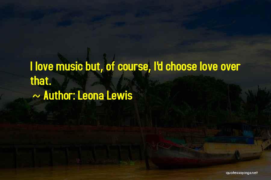 Leona Lewis Quotes 1187878