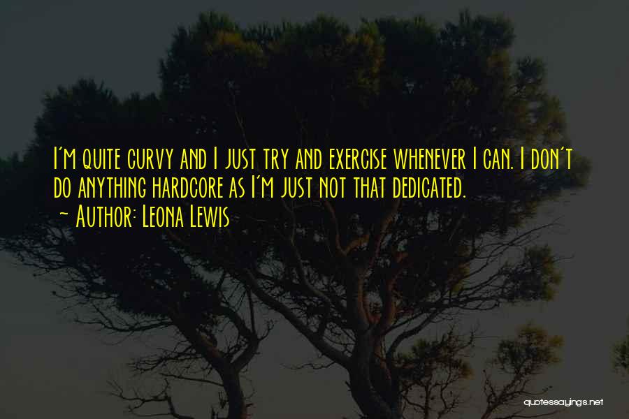 Leona Lewis Quotes 1231524