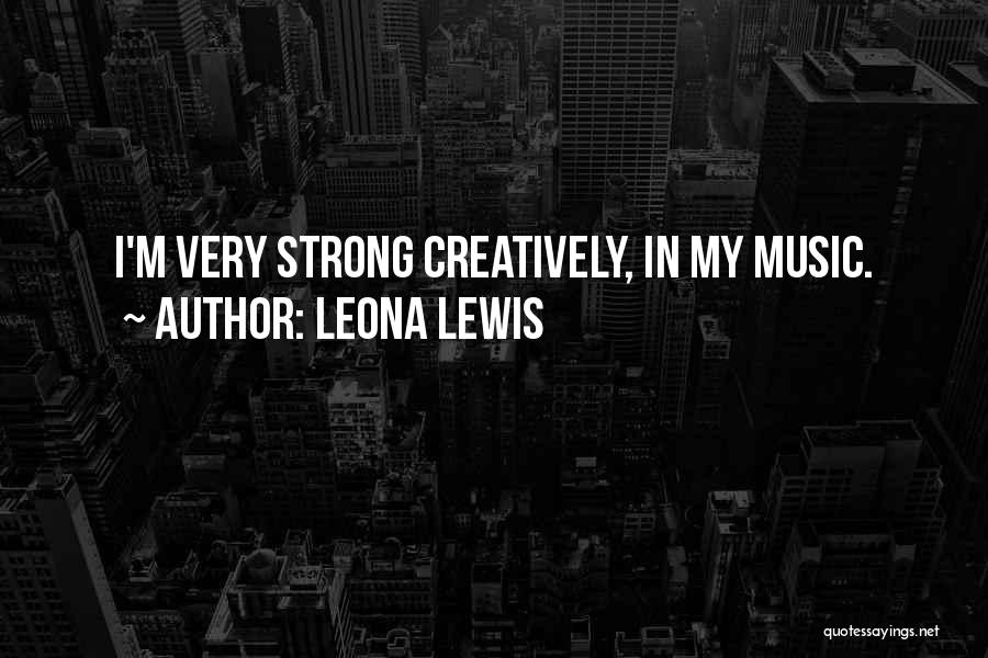 Leona Lewis Quotes 503241
