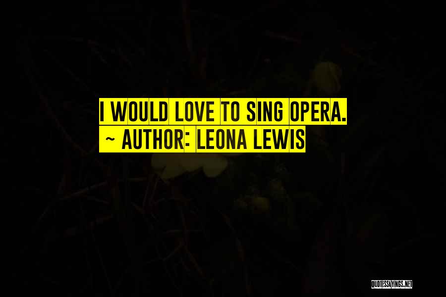 Leona Lewis Quotes 876006